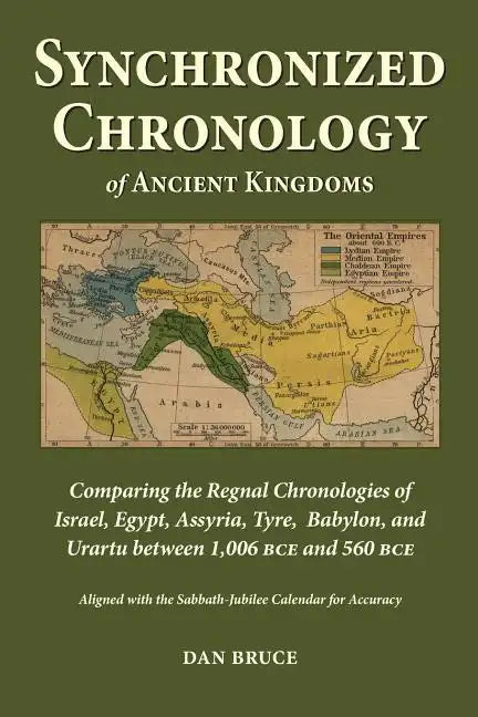 Synchronized Chronology: for the Ancient Kingdoms of Israel, Egypt, Assyria, Tyre, and Babylon - Paperback