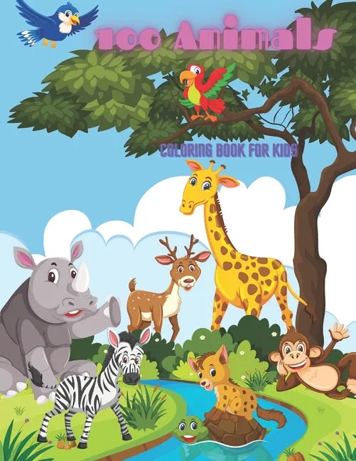 100 Animals - COLORING BOOK FOR KIDS: Sea Animals, Farm Animals, Jungle Animals, Woodland Animals and Circus Animals - Paperback