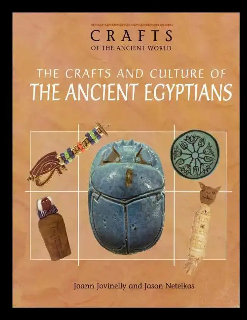 The Crafts and Culture of the Ancient Egyptians - Paperback
