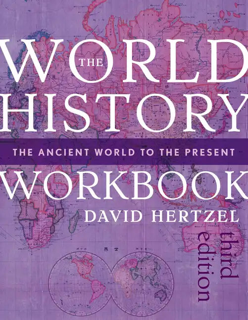 The World History Workbook: The Ancient World to the Present - Paperback