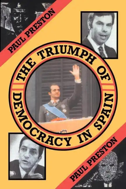 The Triumph of Democracy in Spain - Paperback