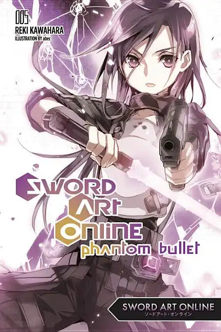 Sword Art Online 5: Phantom Bullet (Light Novel): Volume 5 - Paperback