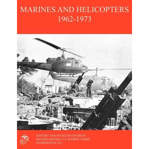 Marines and Helicopters 1962-1973 - Paperback