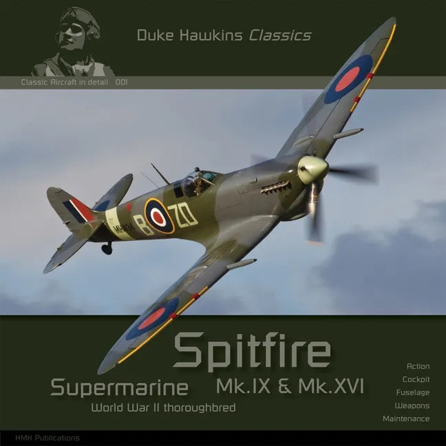 Supermarine Spitfire Mk.IX & Mk.XVI: Aircraft in Detail - Paperback