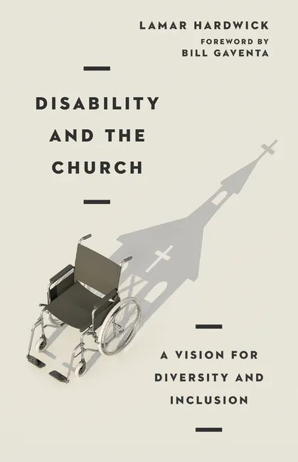 Disability and the Church: A Vision for Diversity and Inclusion - Paperback