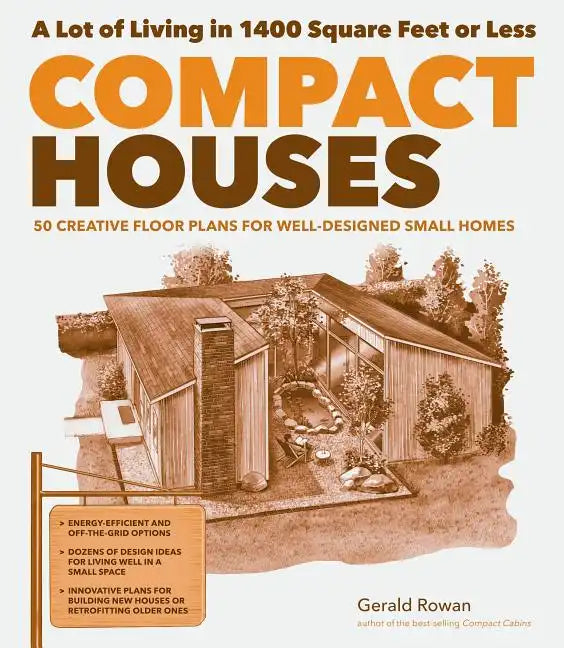 Compact Houses: 50 Creative Floor Plans for Well-Designed Small Homes - Paperback