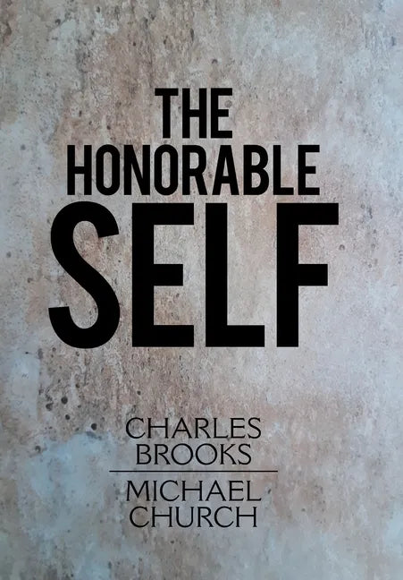 The Honorable Self - Hardcover