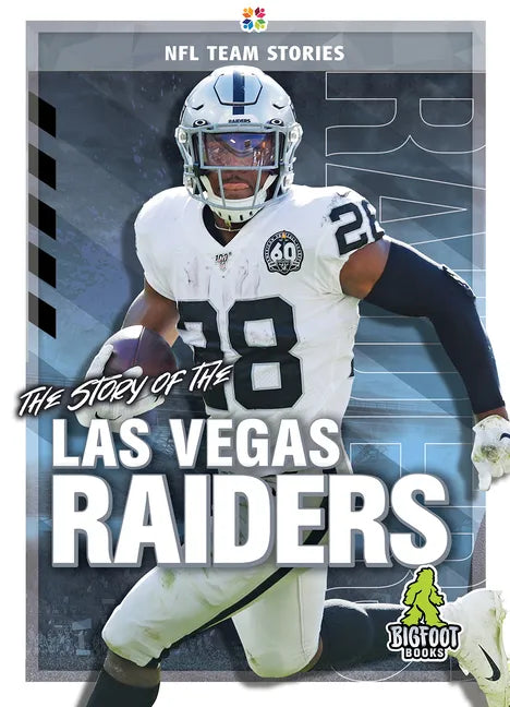 The Story of the Las Vegas Raiders - Hardcover