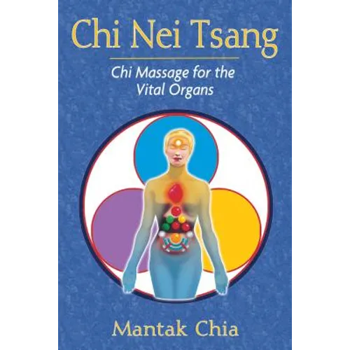 CHI Nei Tsang: CHI Massage for the Vital Organs - Paperback