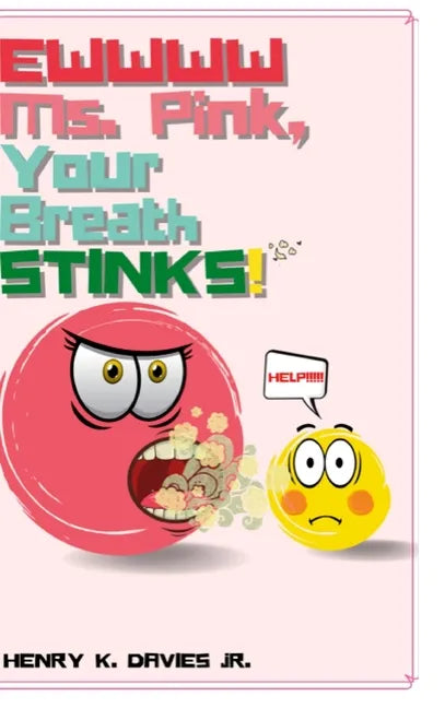 Ewwww Ms. Pink Your Breath Stinks!!! - Hardcover