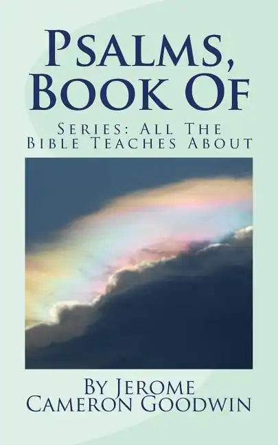 Psalms, Book Of: All The Bible Teaches About - Paperback