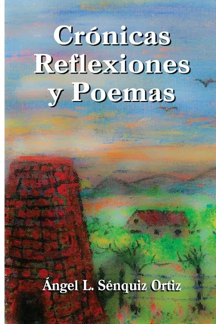 Crónicas, Poemas y Reflexiones - Paperback