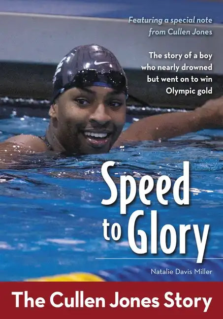 Speed to Glory: The Cullen Jones Story - Paperback