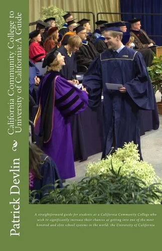 California Community College to University of California: A Guide - Paperback