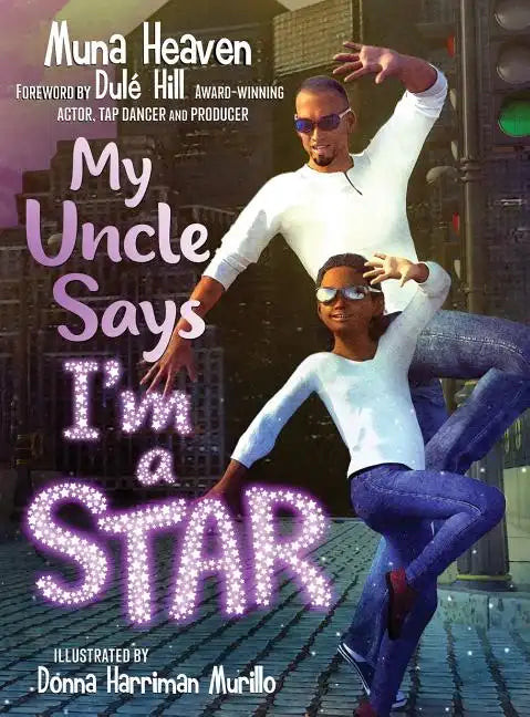 My Uncle Says I'm a Star - Hardcover