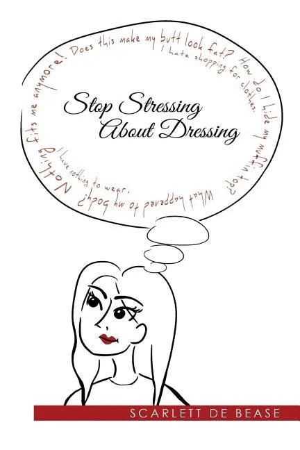 Stop Stressing About Dressing - Paperback