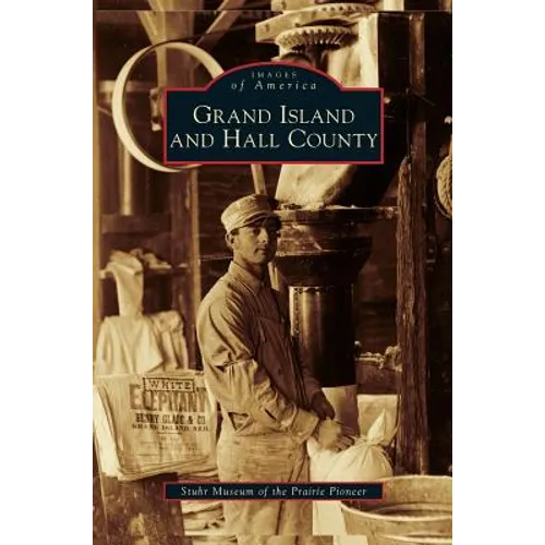 Grand Island and Hall County - Hardcover