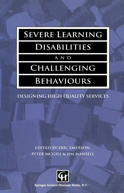 Severe Learning Disabilities and Challenging Behaviours: Designing High Quality Services - Paperback