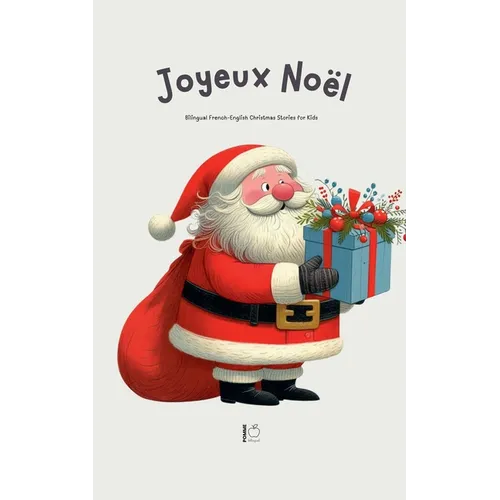 Joyeux Noël: Bilingual French-English Christmas Stories for Kids - Paperback