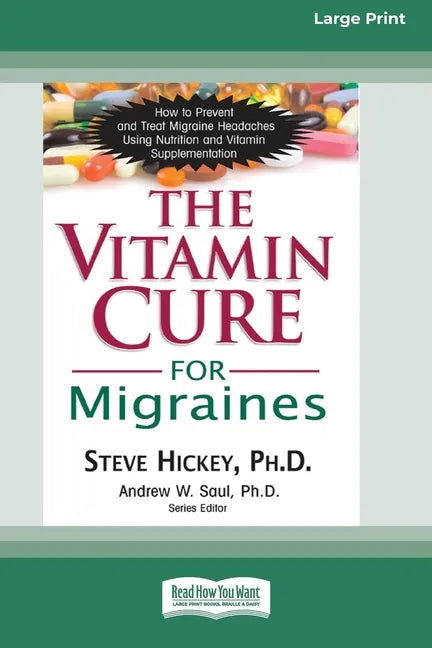 The Vitamin Cure for Migraines (16pt Large Print Edition) - Paperback