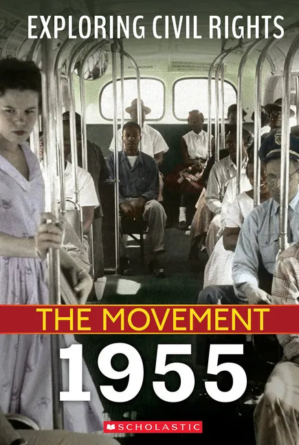 1955 (Exploring Civil Rights: The Movement) - Paperback