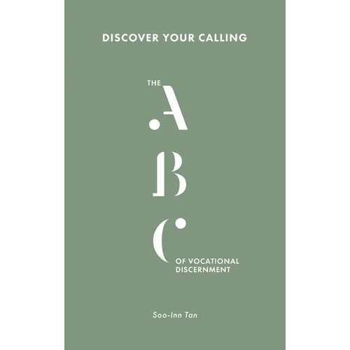 Discover Your Calling: The ABC of Vocational Discernment - Paperback