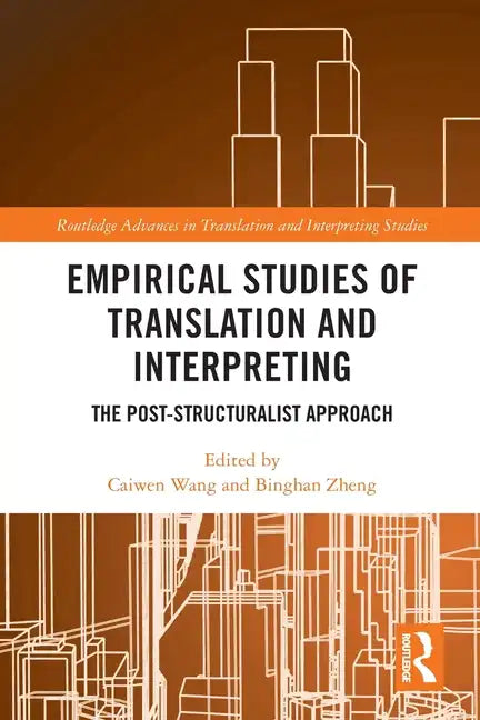 Empirical Studies of Translation and Interpreting: The Post-Structuralist Approach - Paperback