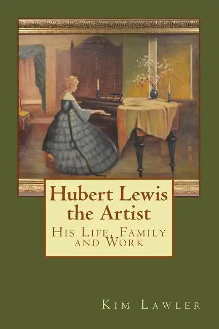 Hubert Lewis the Artist: His Life, Family and Work - Paperback
