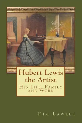 Hubert Lewis the Artist: His Life, Family and Work - Paperback
