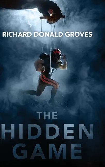 The Hidden Game - Hardcover