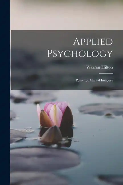 Applied Psychology: Power of Mental Imagery - Paperback