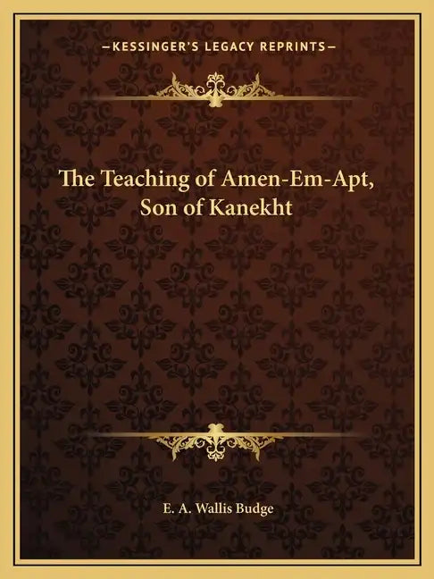 The Teaching of Amen-Em-Apt, Son of Kanekht - Paperback