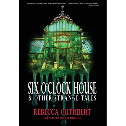 Six O'Clock House & Other Strange Tales - Hardcover