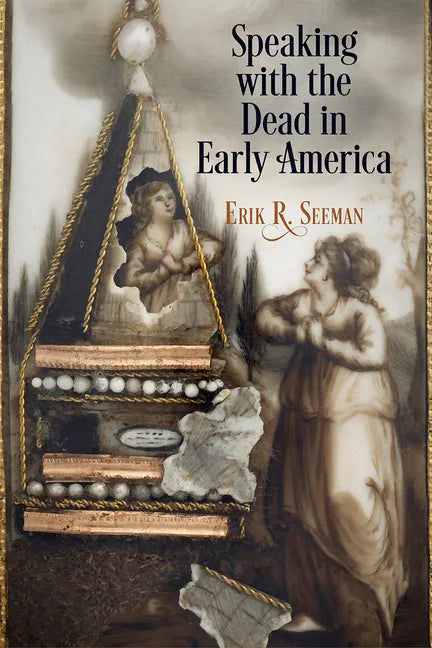 Speaking with the Dead in Early America - Paperback