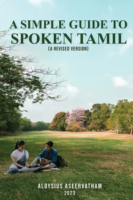 A Simple Guide To Spoken Tamil (A Revised Version) - Paperback