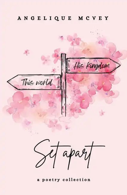Set Apart: a poetry collection about the Christian journey from worldly to godly - Paperback