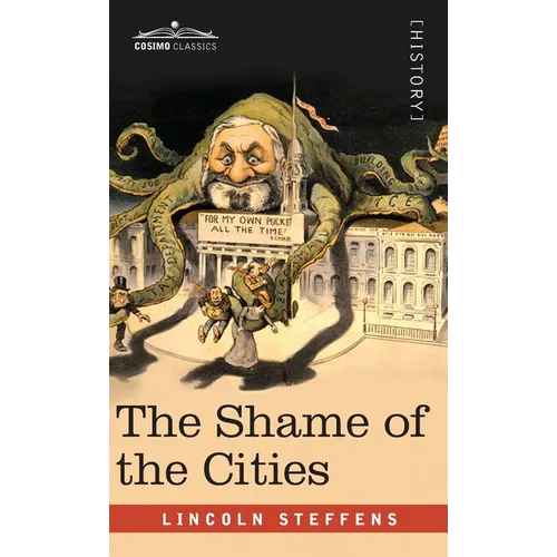 The Shame of the Cities - Hardcover
