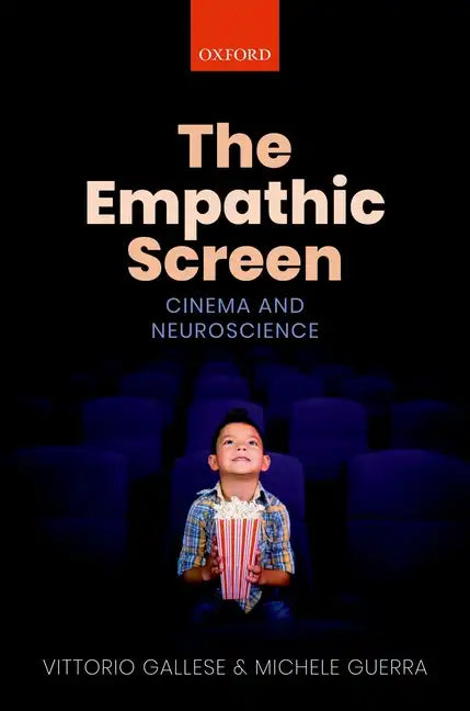 Empathic Screen: Cinema and Neuroscience - Hardcover