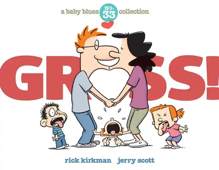 Gross!: A Baby Blues Collection Volume 40 - Paperback