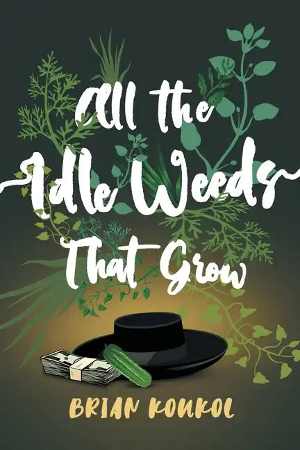 All the Idle Weeds That Grow - Paperback