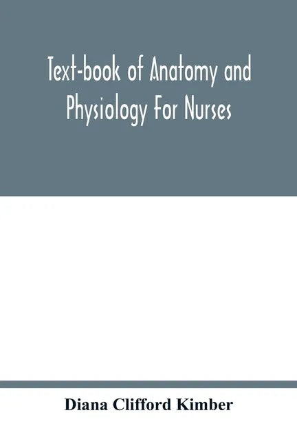 Text-book of anatomy and physiology for nurses - Paperback