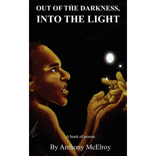 Out of the Darkness, Into the Light - Hardcover