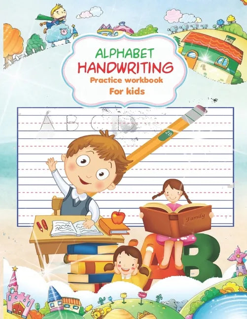 Alphabet Handwriting Practice workbook for kids: Handwriting Practice Workbook with Amazing Facts that Build Knowledge in a Young Teenager - Advanced - Paperback