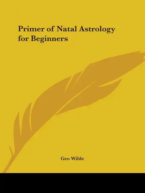 Primer of Natal Astrology for Beginners - Paperback