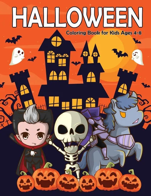 Halloween Coloring Book for Kids Ages 4-8: A Fun and Easy Happy Halloween Coloring Pages for Kids, Toddlers and Preschool - Paperback