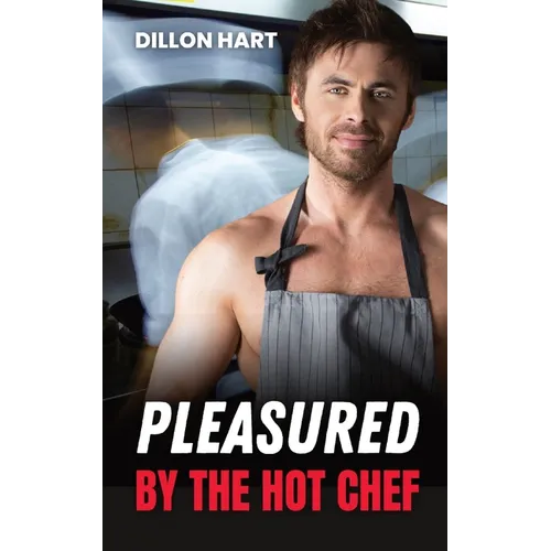 Pleasured by the Hot Chef: Gay Romance - Paperback