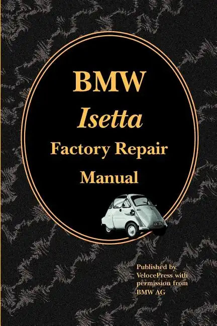 BMW Isetta Factory Repair Manual - Paperback