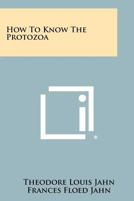 How To Know The Protozoa - Paperback
