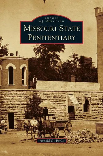 Missouri State Penitentiary - Hardcover