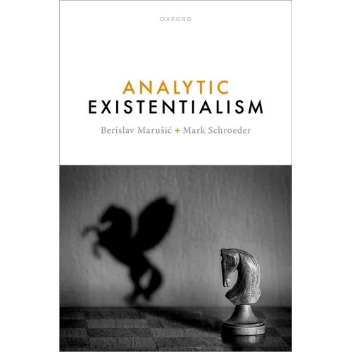 Analytic Existentialism - Hardcover
